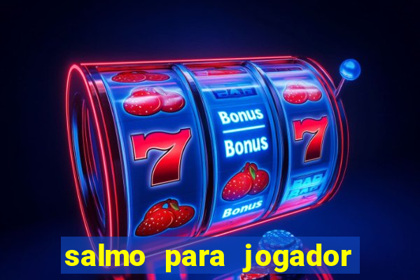 salmo para jogador de futebol